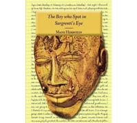 Manu Herbstein The Boy who Spat in Sargrenti's Eye (Tascabile)