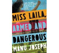 Manu Joseph Miss Laila, Armed and Dangerous (Tascabile)