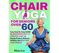 Manu Lak Chair Yoga for Seniors Over 60 (Tascabile)