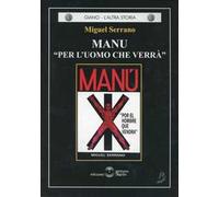 Libri Miguel Serrano - Manu. Per L'uomo Che Verra