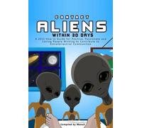 Manu S Contact Aliens Within 30 Days. A 2015 How to Guide for Positi (Tascabile)