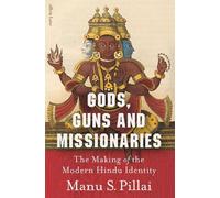 Manu S Pillai Gods, Guns and Missionaries (Copertina rigida)