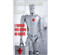 MANU SEKODI L'INTELLIGENCE ARTIFICIELLE VS SOIGNANT : L'AVENIR DES S (Tascabile)