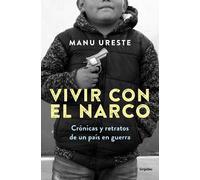 Manu Ureste Vivir con el narco / Living with Narcos (Tascabile)