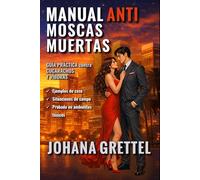 MANUAL ANTI MOSCAS MUERTAS: GUÍA PRÁCTICA contra CUCARACHOS Y VÍBORAS