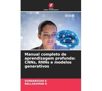 Manual completo de aprendizagem profunda: CNNs, RNNs e modelos generativos