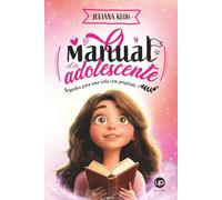 Manual da adolescente: Segredos para uma vida com propósito