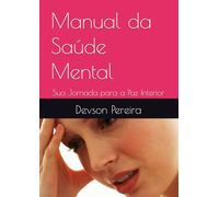 Manual da Saúde Mental: Sua Jornada para a Paz Interior