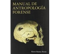 Manual de antropologia forense/ Forensic Anthropology Training Manual