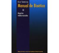 Manual de bioética: Manual De Bioetica. II. Aspectos medico: 2