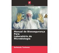 Manual de Biossegurança Para Laboratório de Microbiologia