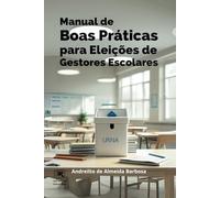 Manual de Boas Práticas para Eleições de Gestores Escolares
