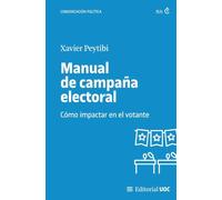 Manual de campaña electoral: Cómo impactar en el votante: 743