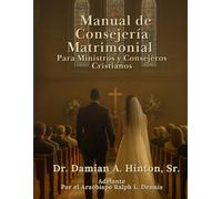 Manual de Consejería Matrimonial para Ministros y Consejeros Cristianos