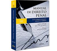 Manual de Direito Penal. Parte Especial. Arts. 235 a 361 do CP - Volume 3