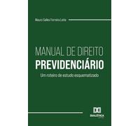 Manual de Direito Previdenciário: Um roteiro de estudo esquematizado