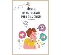 Manual de emergencia para días grises