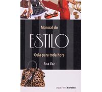 manual de estilo guia para toda hora de ana vaz pela be Ed. 2013