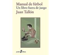 Manual de futbol: Un libro fuera de juego: 497