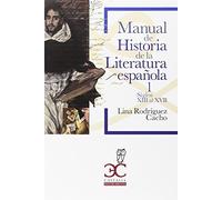 Manual de Historia de la Literatura española (1): Siglos XIII al XVII