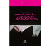 Manual de Inovação, Gestão e Desenvolvimento de Editoras de Revistas