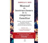 Manual de instrucciones de la empresa familiar: Consejos, secretos y herramienta