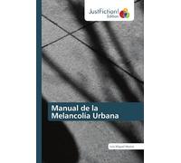 Manual de la Melancolía Urbana