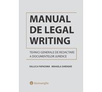 Manual de legal writing - Raluca Papadima, Mihaela Gherghe