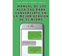 Manual de los Alfa Tau para convertirte en la mejor versión de ti mismo: 2
