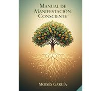 MANUAL DE MANIFESTACIÓN CONSCIENTE