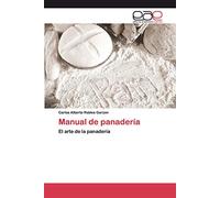 Manual de panadería: El arte de la panadería