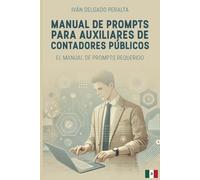 Manual de Prompts para Auxiliares de Contadores Públicos: El manual de prompts requerido