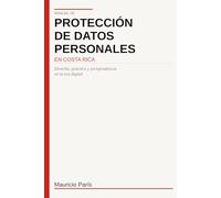 Manual de Protección de Datos Personales en Costa Rica: Derecho, práctica y jurisprudencia en la era digital