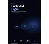 Manual de Publicidad Digital: De cero a gestionar cuentas de clientes en Meta, Google, TikTok, LinkedIn y Mercado Ads. Edición verificada y fechada