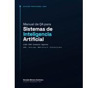 Manual de QA para Sistemas de Inteligencia Artificial: LLMs · RAG · Chatbots · Agentes