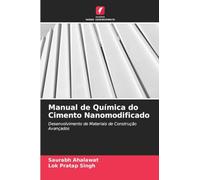 Manual de Química do Cimento Nanomodificado: Desenvolvimento de Materiais de Construção Avançados
