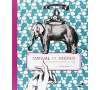 Manual de recreo : para uso de niños imaginativos y curiosos