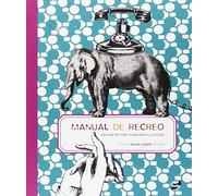Manual de recreo : para uso de niños imaginativos y curiosos - NUOVO