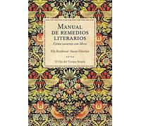 Manual de remedios literarios: Cómo curarnos con libros: 98