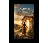Manual de Soberanía: El Templo del Hogar