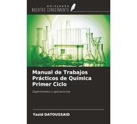 Manual de Trabajos Prácticos de Química Primer Ciclo: Experimentos y aplicaciones