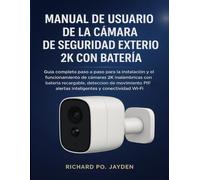 MANUAL DE USUARIO DE LA CÁMARA DE SEGURIDAD EXTERIOR 2K CON BATERÍA