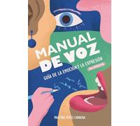 Manual de Voz: Guía de la Emoción y la Expresión