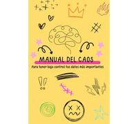 Manual del Caos: Para tener todo bajo control