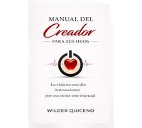 MANUAL DEL CREADOR PARA SUS HIJOS