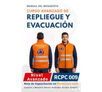 MANUAL DEL CURSO AVANZADO DE REPLIEGUE Y EVACUACIÓN PARA BRIGADISTAS: Versión Económica · Blanco y Negro · Papel Sustentable