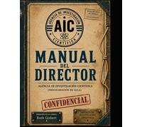 MANUAL DEL DIRECTOR. AGENCIA DE INVESTIGACIÓN CIENTÍFICA: PROGRAMACIÓN DE AULA (VERSIÓN BLANCO Y NEGRO)