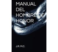 MANUAL DEL HOMBRE DE HONOR