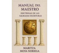 Manual del Maestro: Doctrinas de las Sagradas Escrituras.