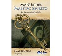 Manual del Maestro secreto: La Masonería revelada